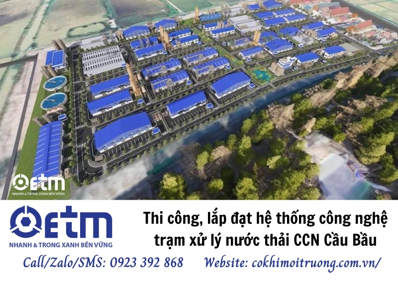 Thi công, lắp đặt hệ thống công nghệ trạm xử lý nước thải CCN Cầu Bầu